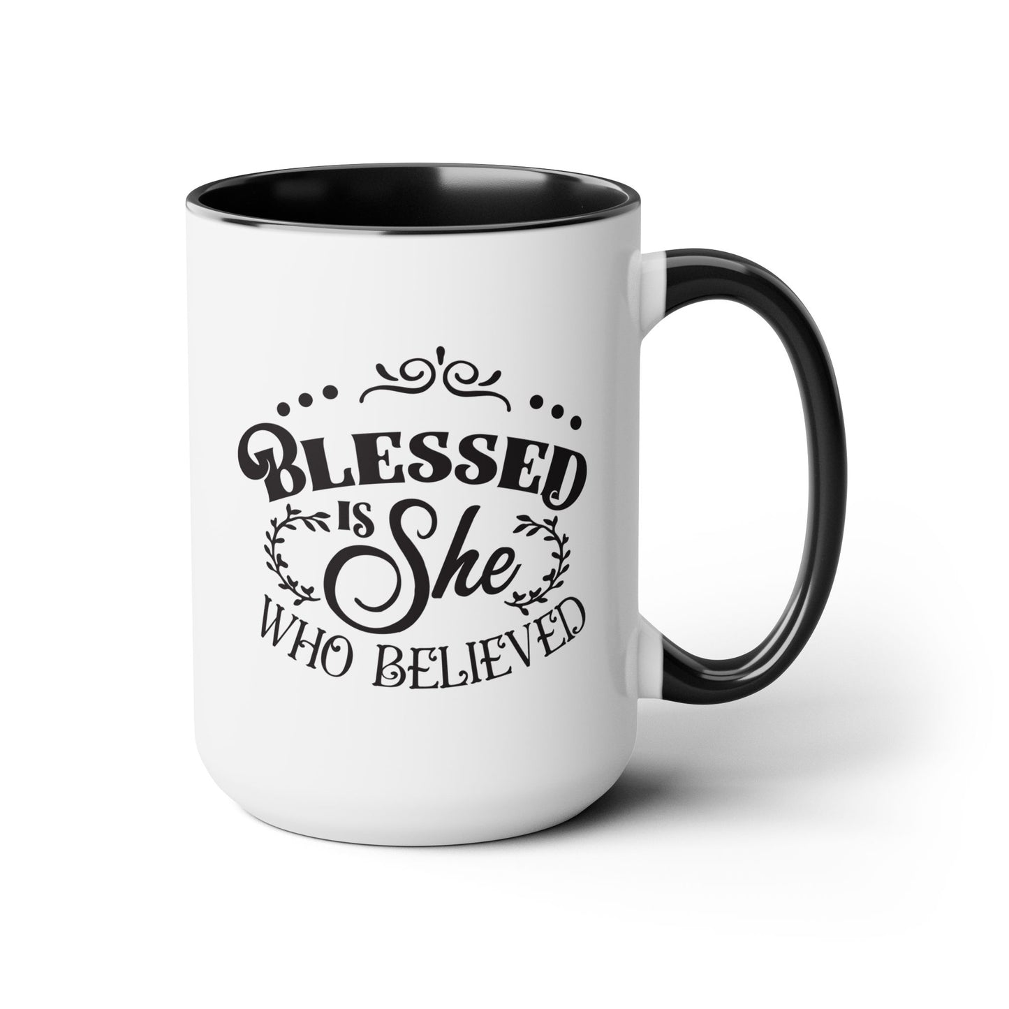 Blessed Is She Who Believed Coffee Mug