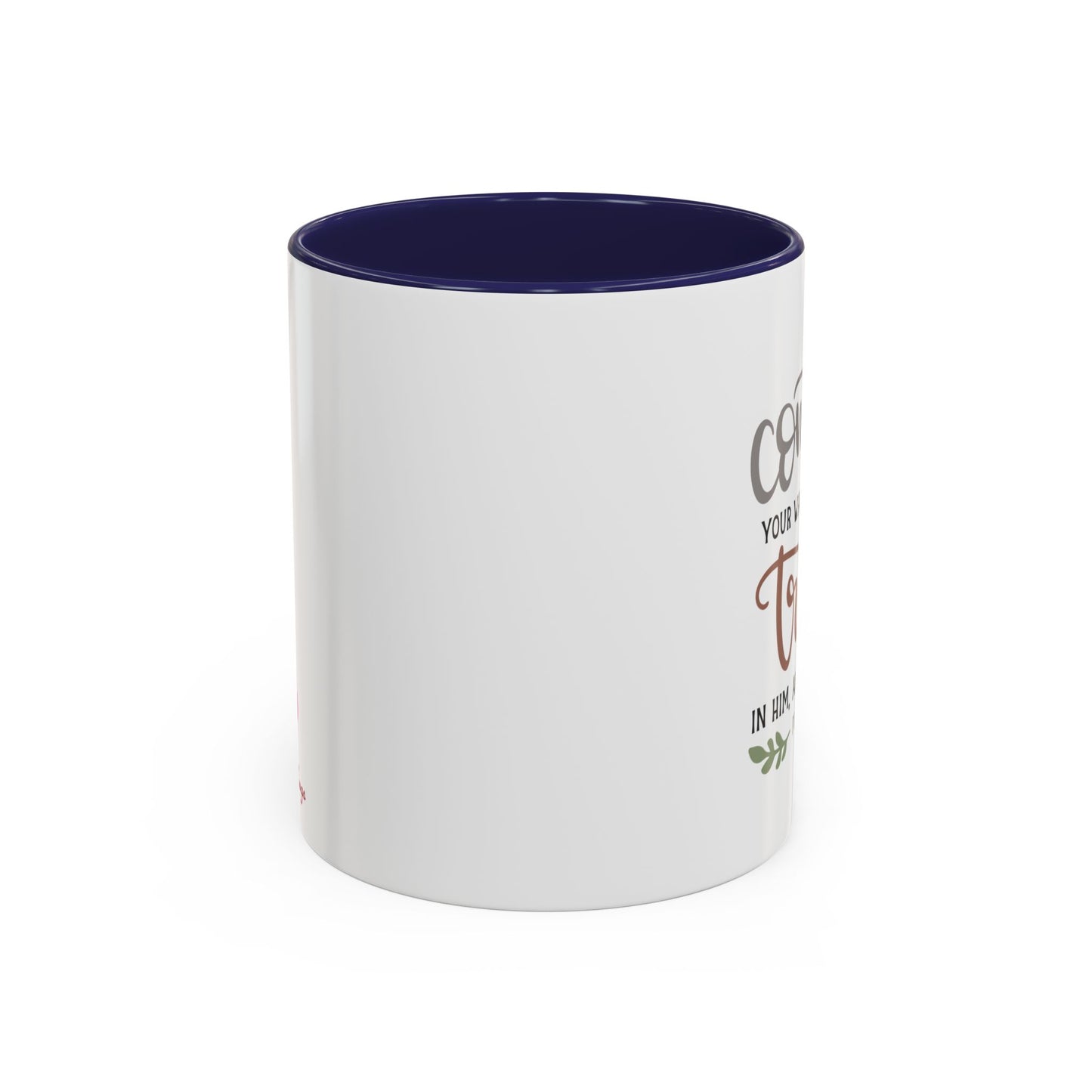 Commit Your Way To The Lord Trust In Him And He Will Act Accent Coffee Mug