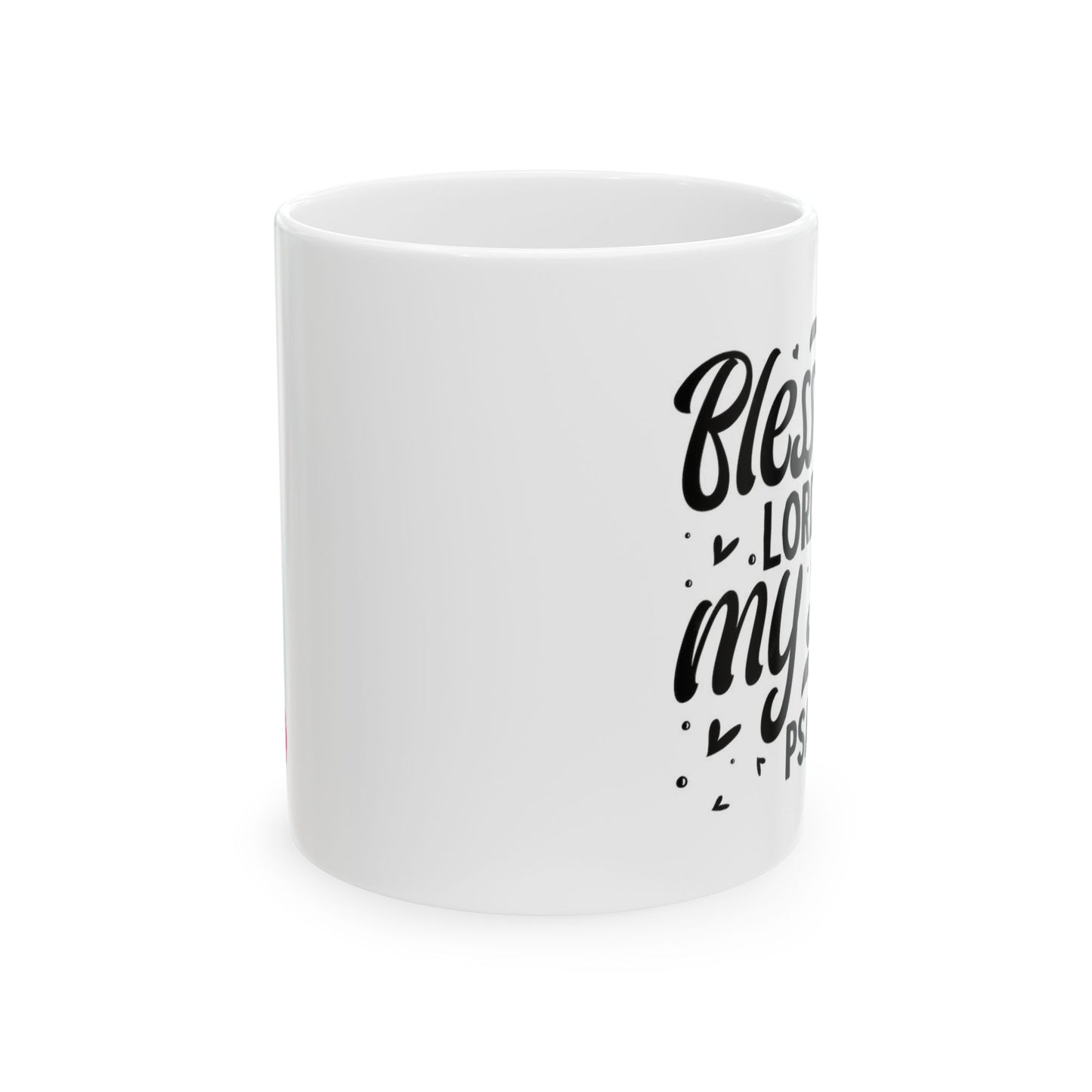 Bless The Lord Ceramic Mug