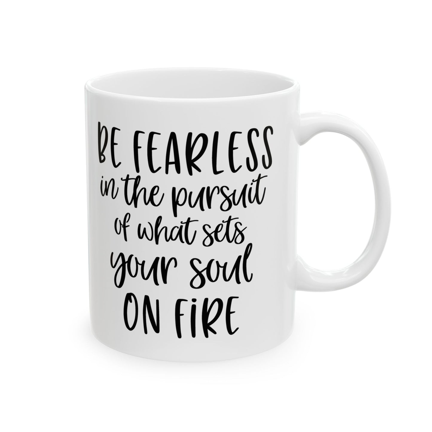 Be Fearless Ceramic Mug