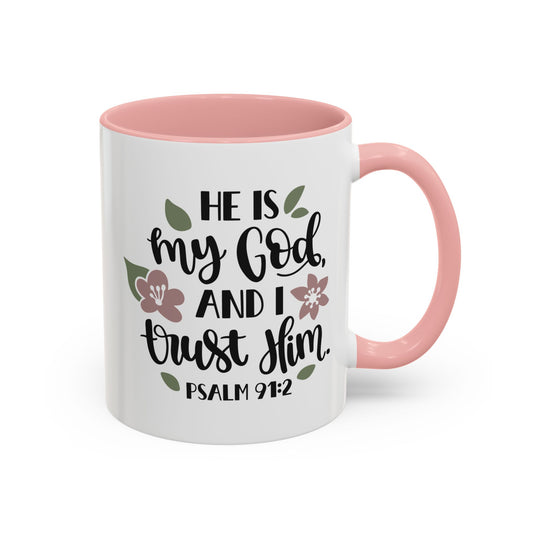 He Is My God And I Trust Him Accent Coffee Mug