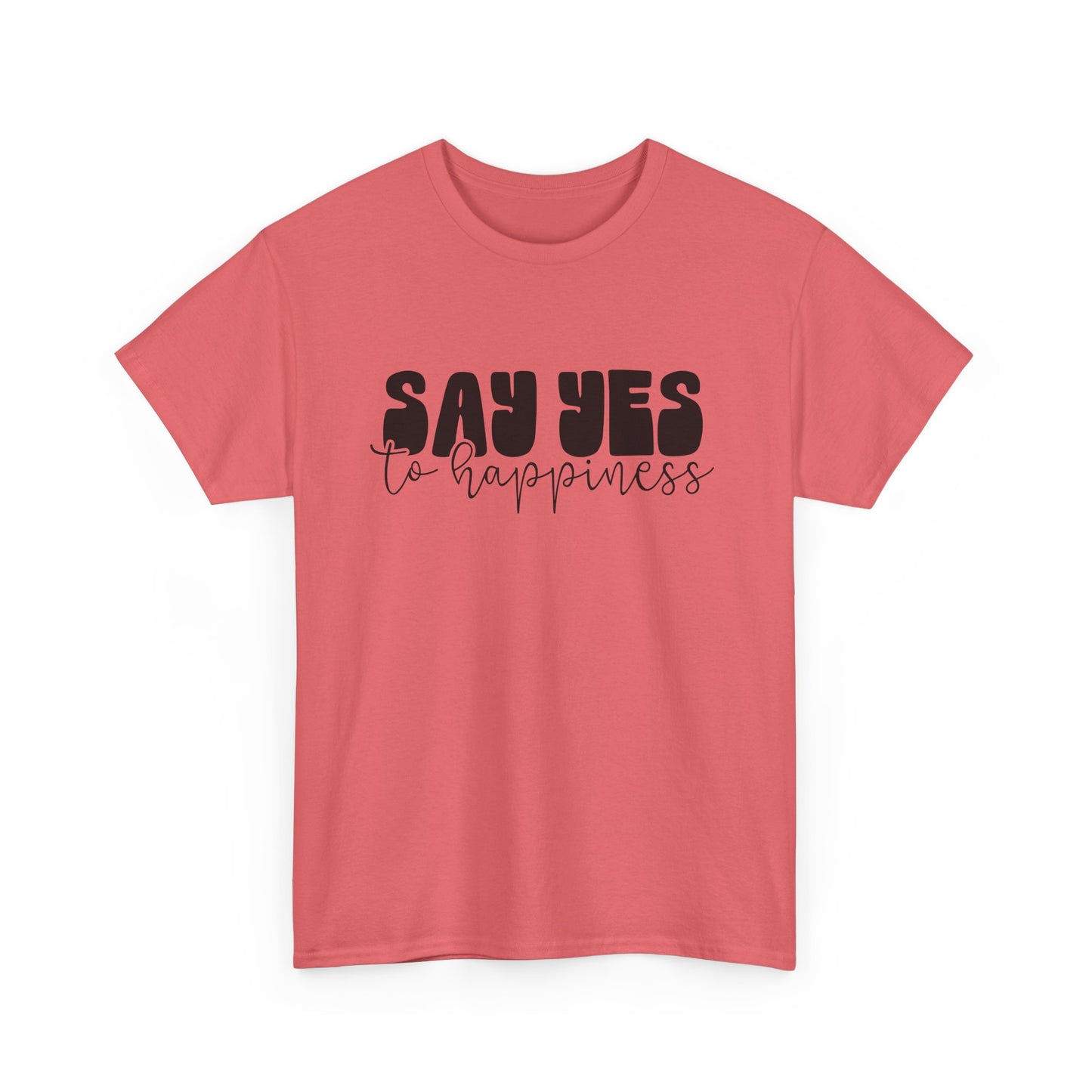 Say Yes To Happiness Unisex Heavy Cotton Tee