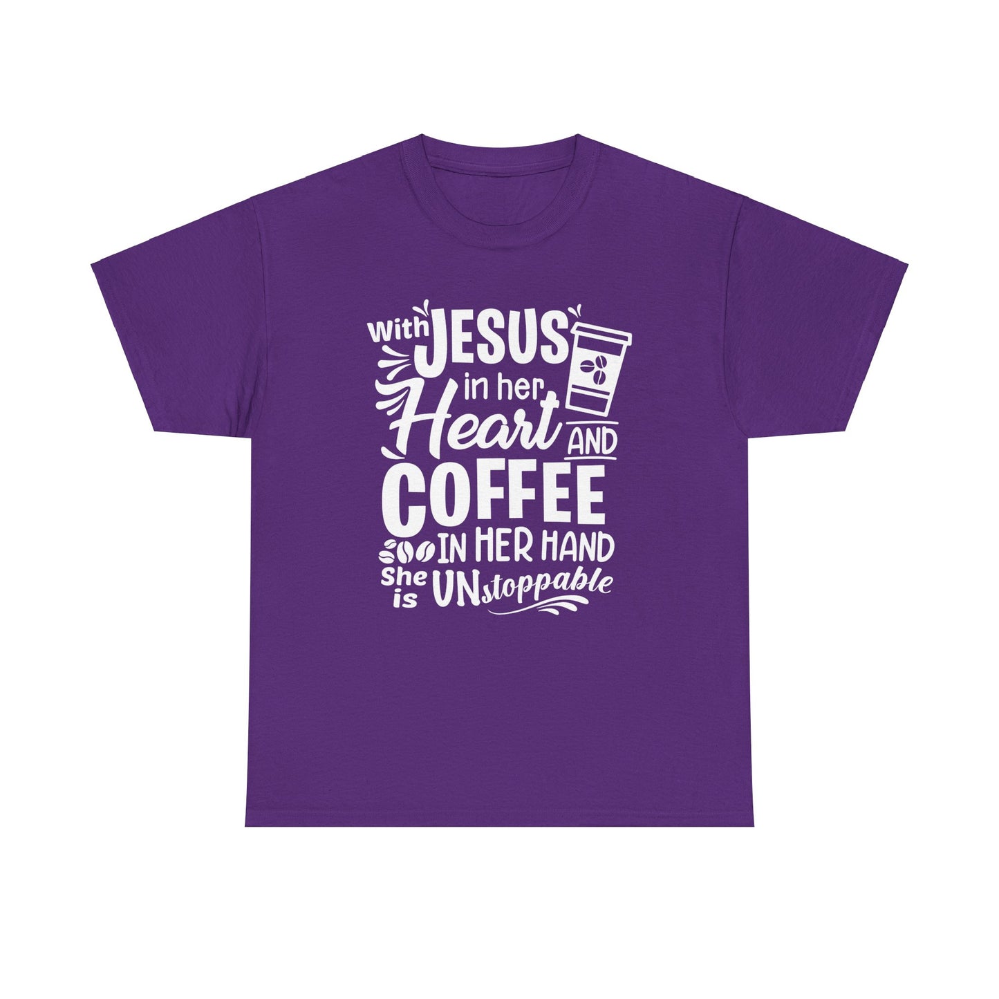 With Jesus In Her Heart And Coffee In Her Hand She Is Unstoppable Heavy Cotton Tee