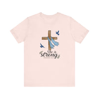 She Is Strong Cross Jersey Short Sleeve Tee