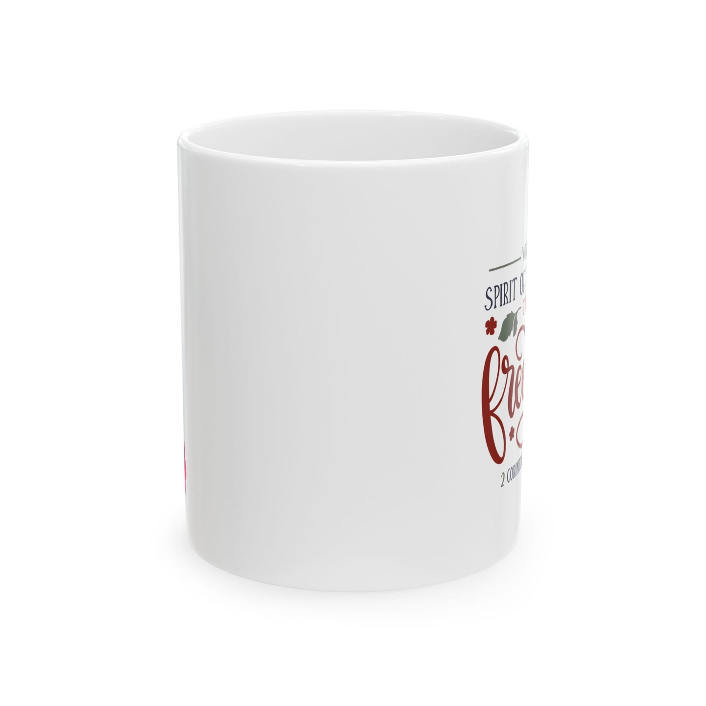 Where The Spirit Of The Lord Is There Is Freedom Ceramic Mug