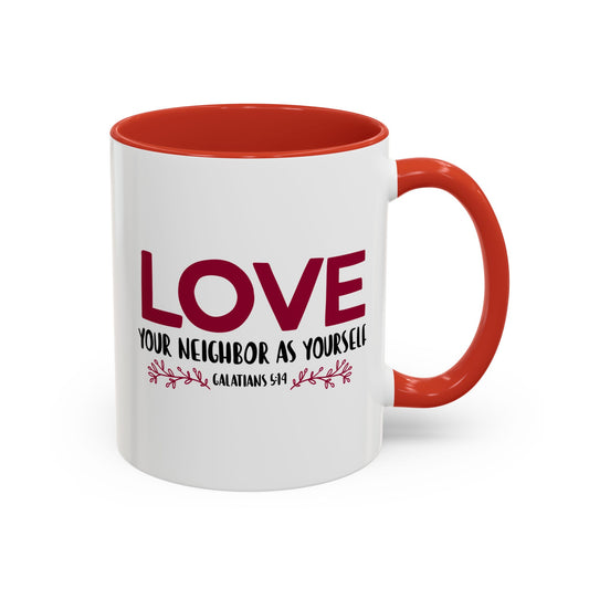 Love Your Neighbor As Yourself Accent Coffee Mug