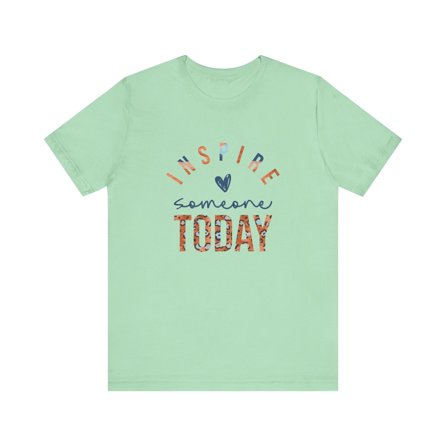 Inspire Someone Today Jersey Short Sleeve Tee