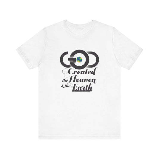 God Created The Heaven & The Earth Unisex Jersey Short Sleeve Tee