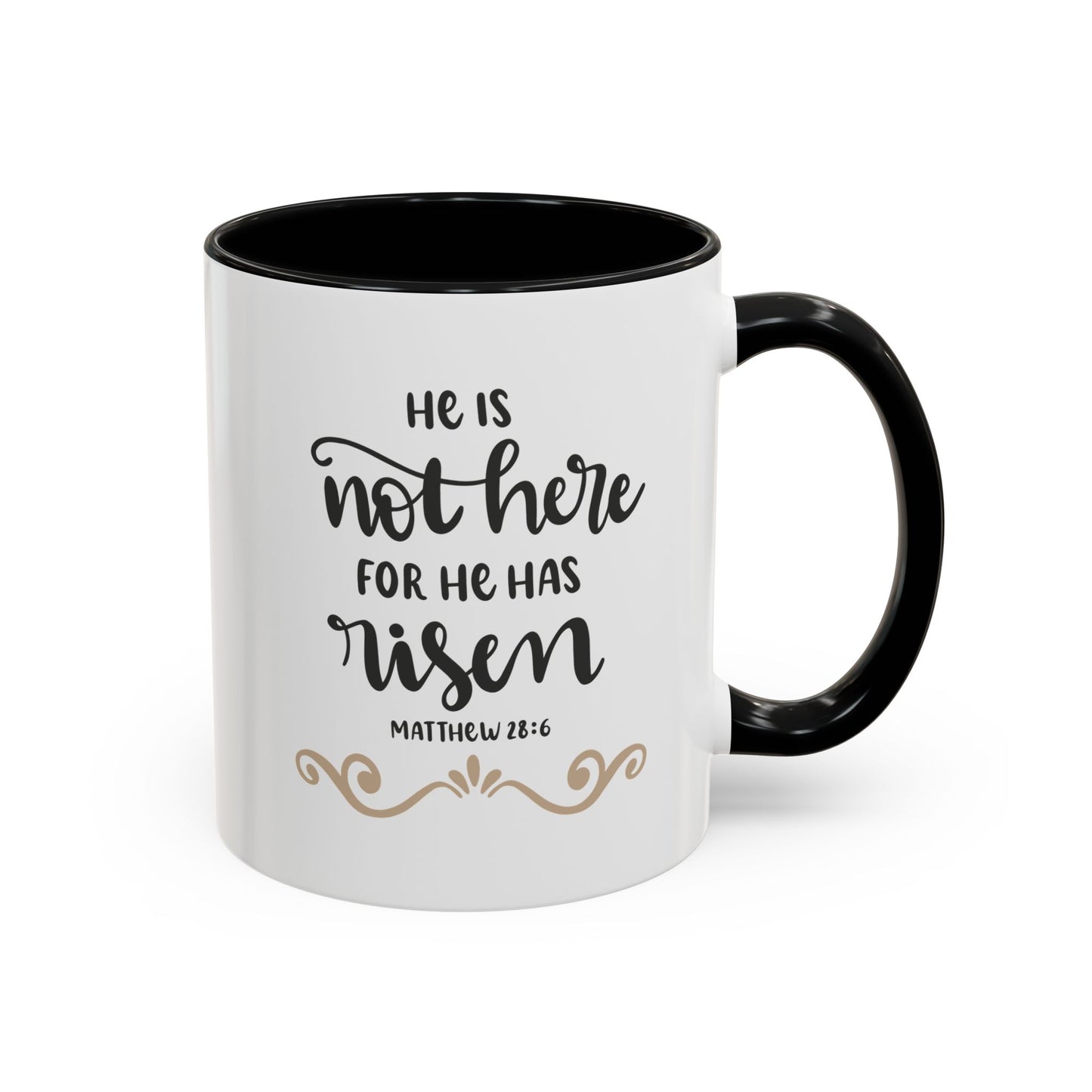 He Is Not Here For He Has Risen Accent Coffee Mug