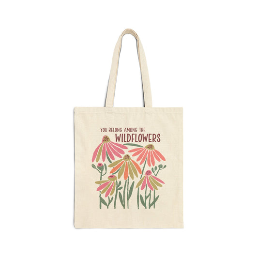 You Belong Among The Wildflowers Cotton Canvas Tote Bag