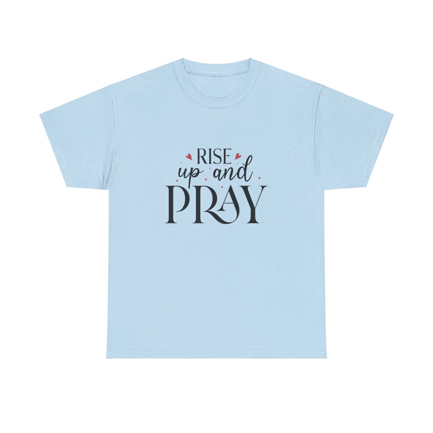 Rise Up And Pray Unisex Heavy Cotton Tee