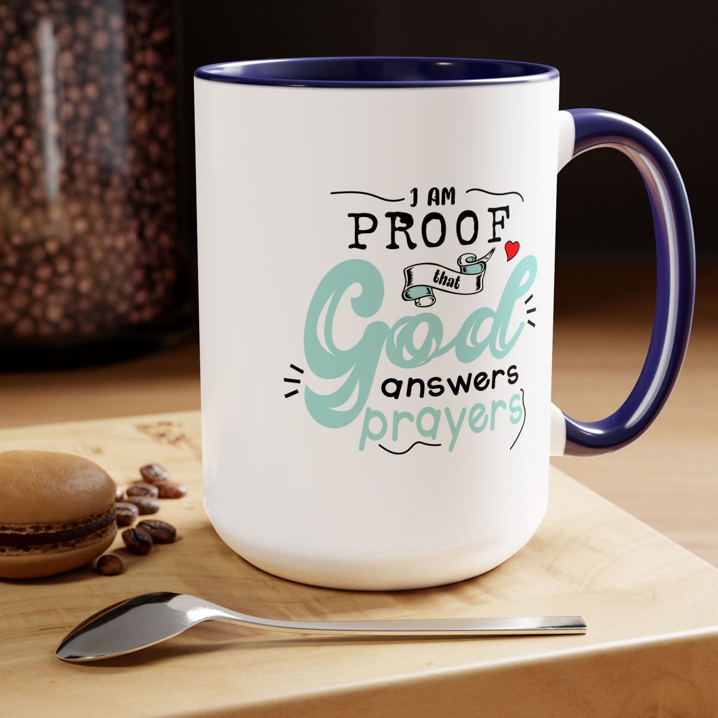 I Am Proof That GOD Answers Prayers Coffee Mug