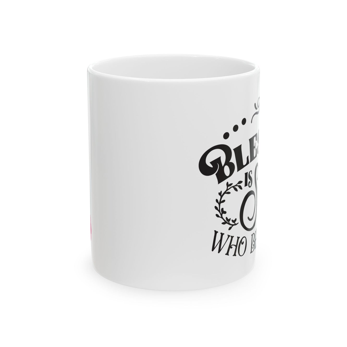 Blessed Is She Who Believed Ceramic Mug