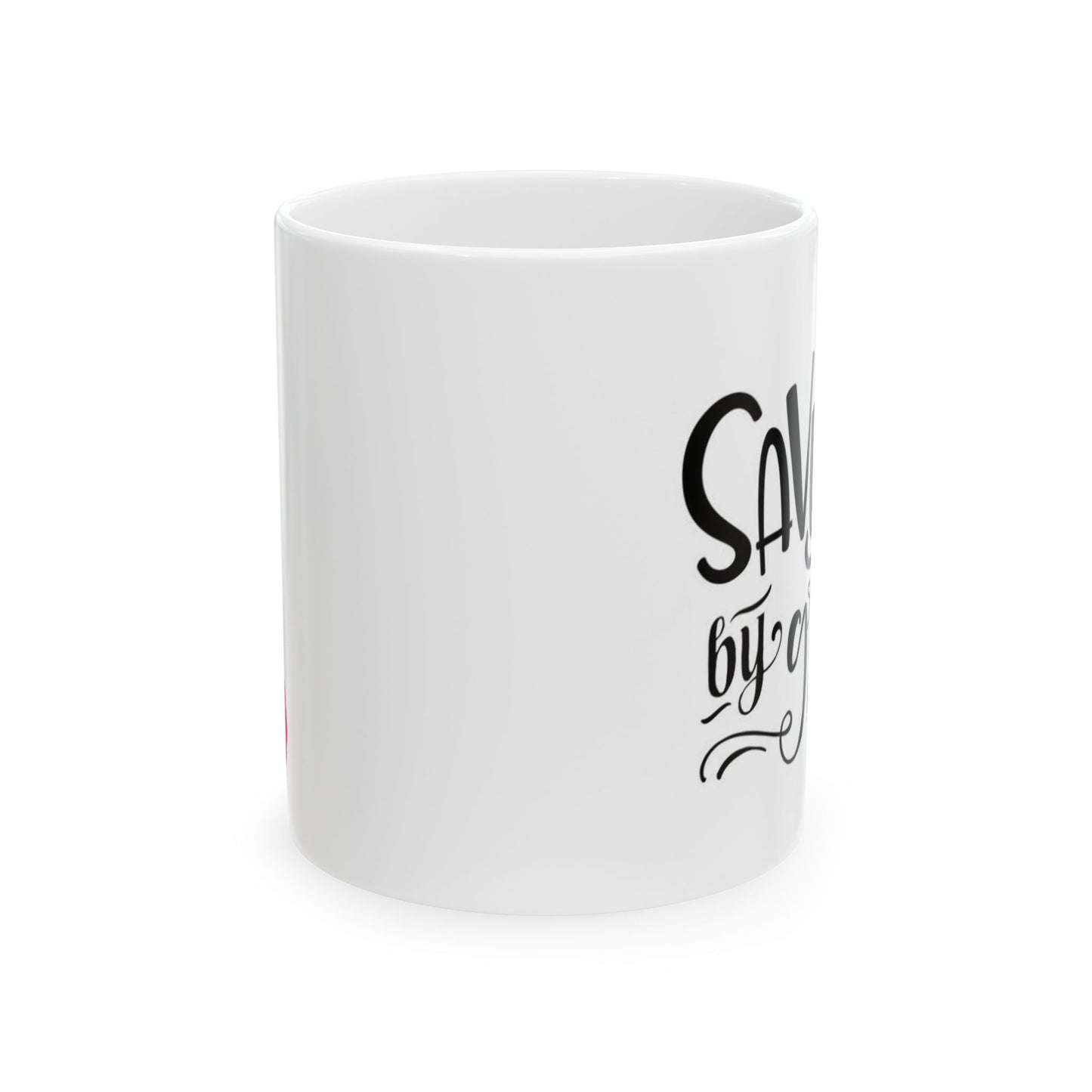 Saved By Grace Ceramic Mug