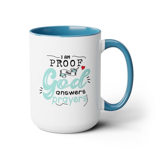 I Am Proof That GOD Answers Prayers Coffee Mug