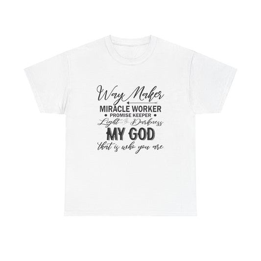 My God That Is Who You Are Unisex Heavy Cotton Tee