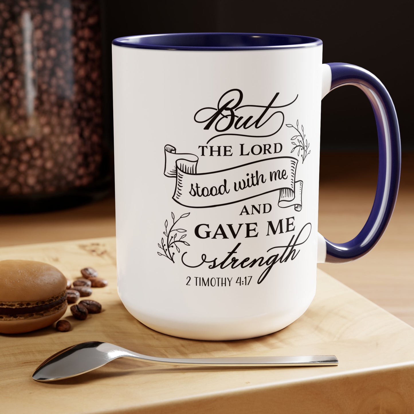 But The Lord Stood With Me And Gave Me Strength Coffee Mug