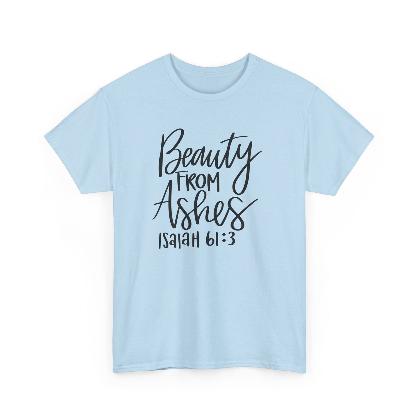 Beauty From Ashes Heavy Cotton Tee