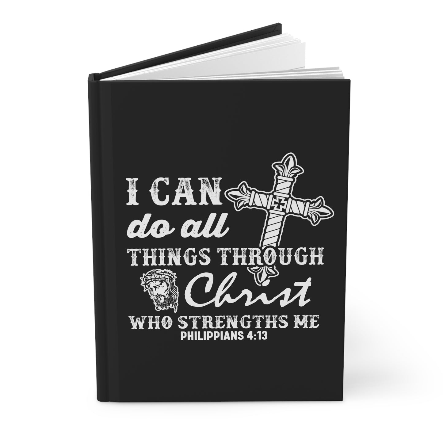 I Can Do All Things Through Christ Who Strengthens Me Black Hardcover Journal Matte