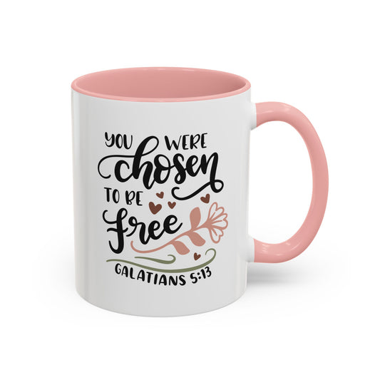 You Were Chosen To Be Free Accent Coffee Mug