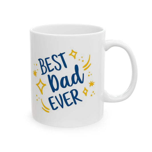 Best Dad Ever Ceramic Mug