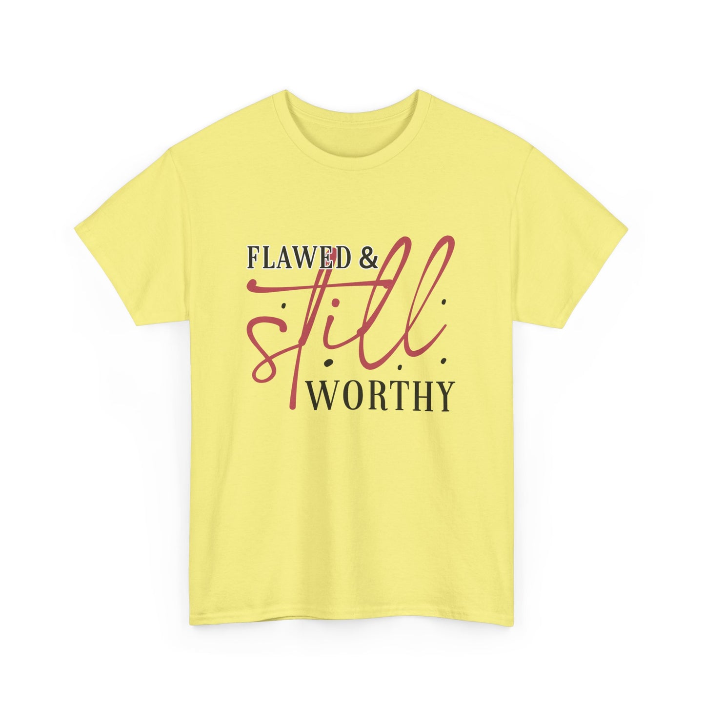 Flawed And Still Worthy Unisex Heavy Cotton Tee