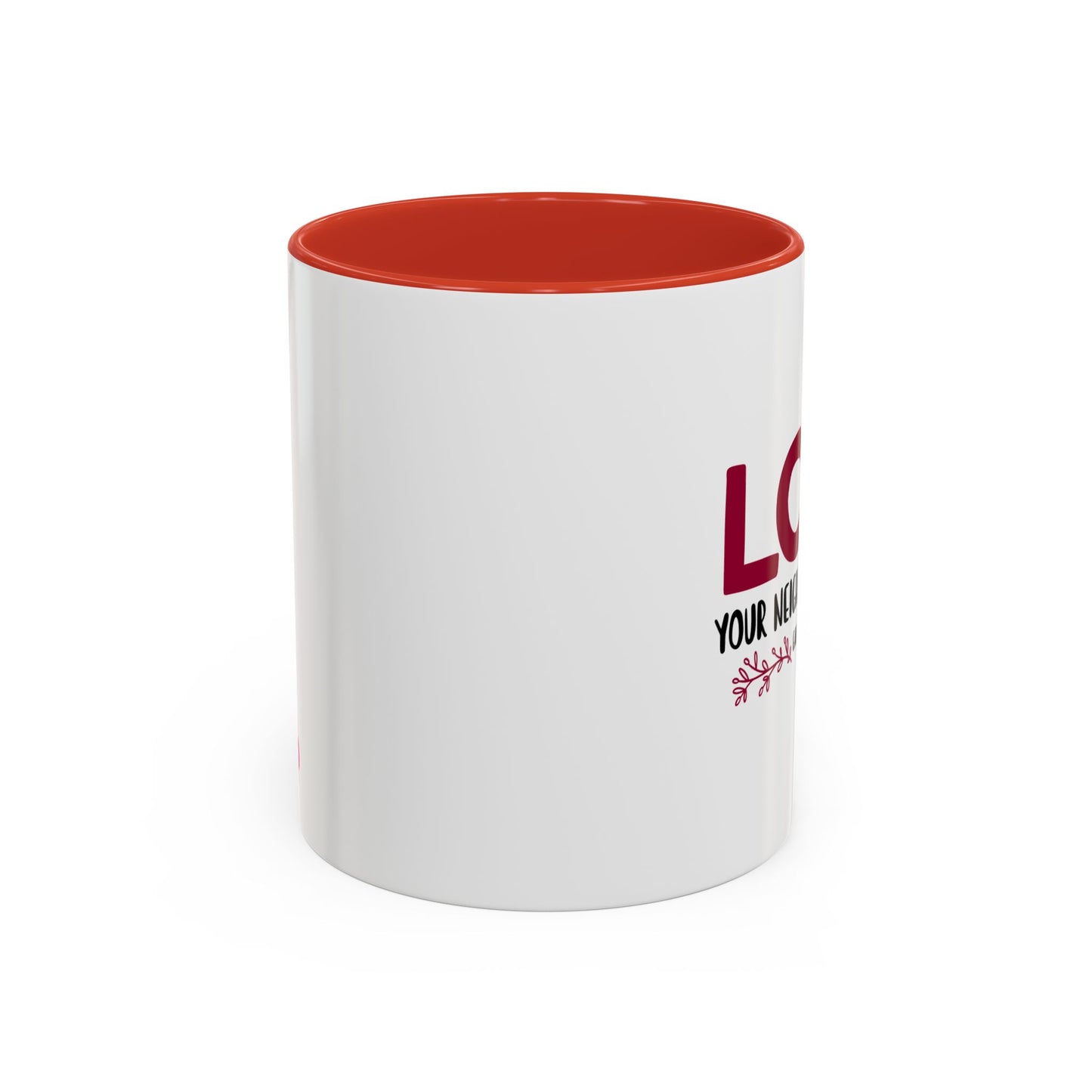 Love Your Neighbor As Yourself Accent Coffee Mug