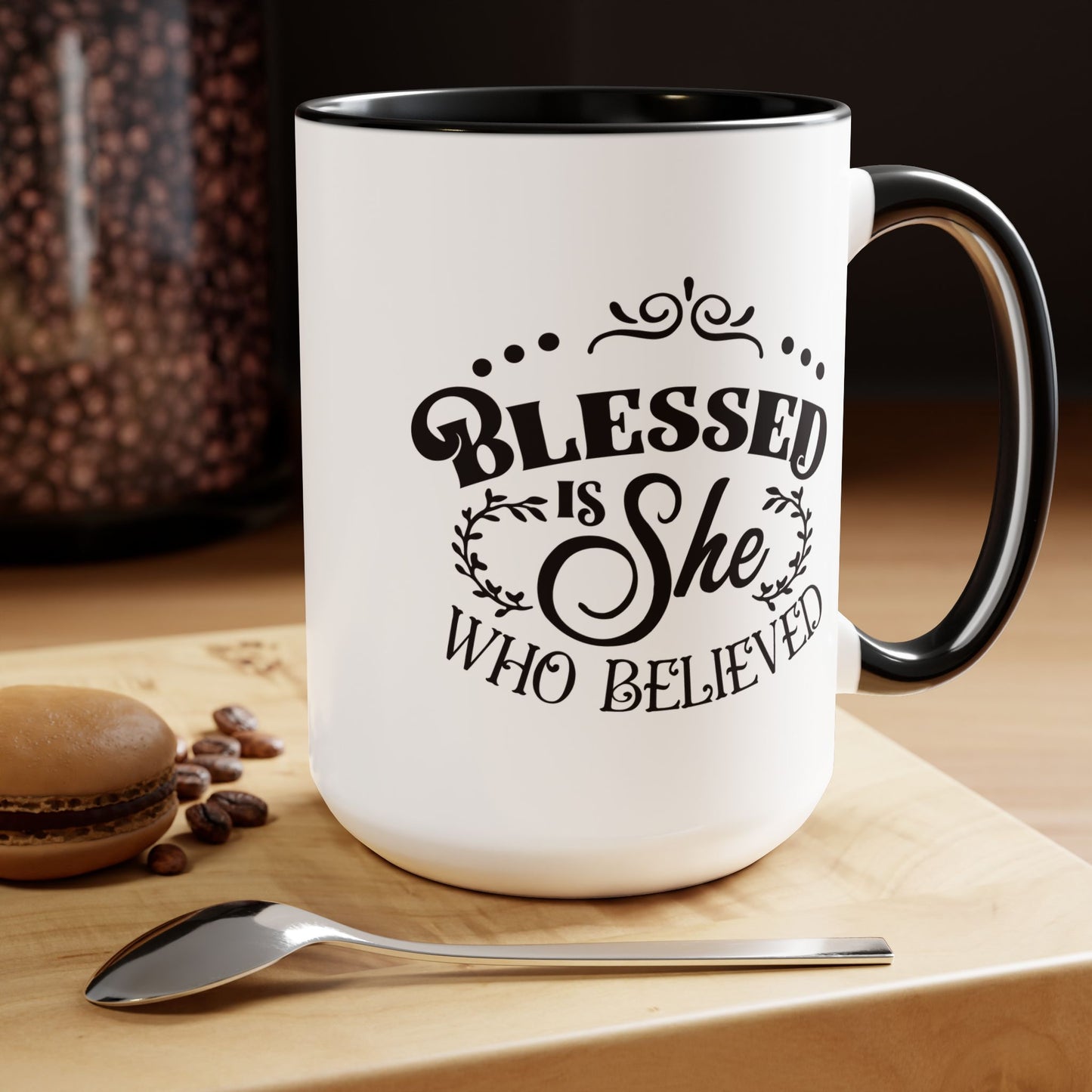 Blessed Is She Who Believed Coffee Mug