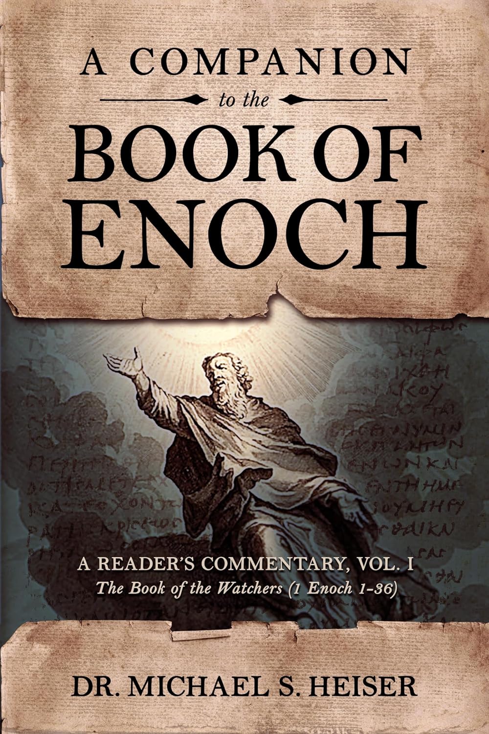 A Companion to the Book of Enoch: A Reader's Commentary, Vol I: The Book of the Watchers (1 Enoch 1-36): A Reader's Commentary, Vol I: The Book of the W (A Reader's Commentary #1)