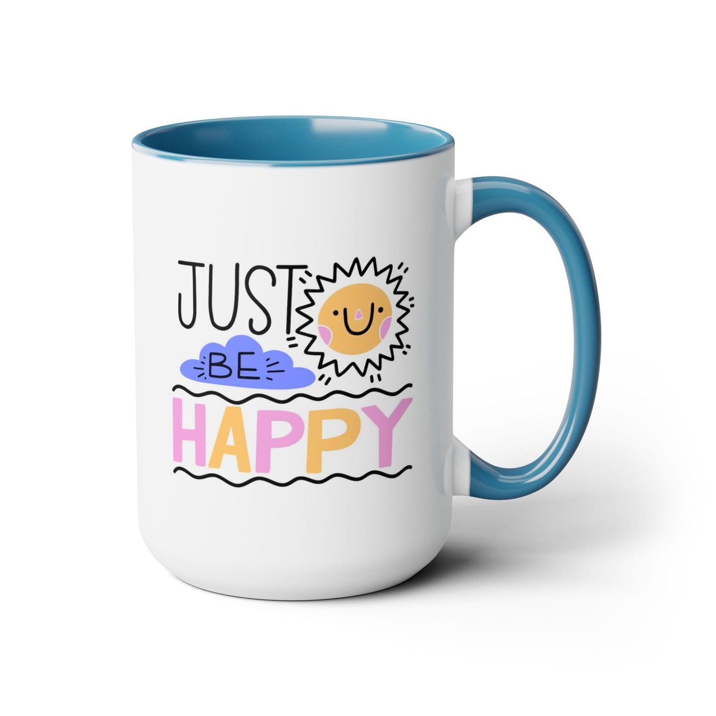 Just Be Happy Coffee Mug