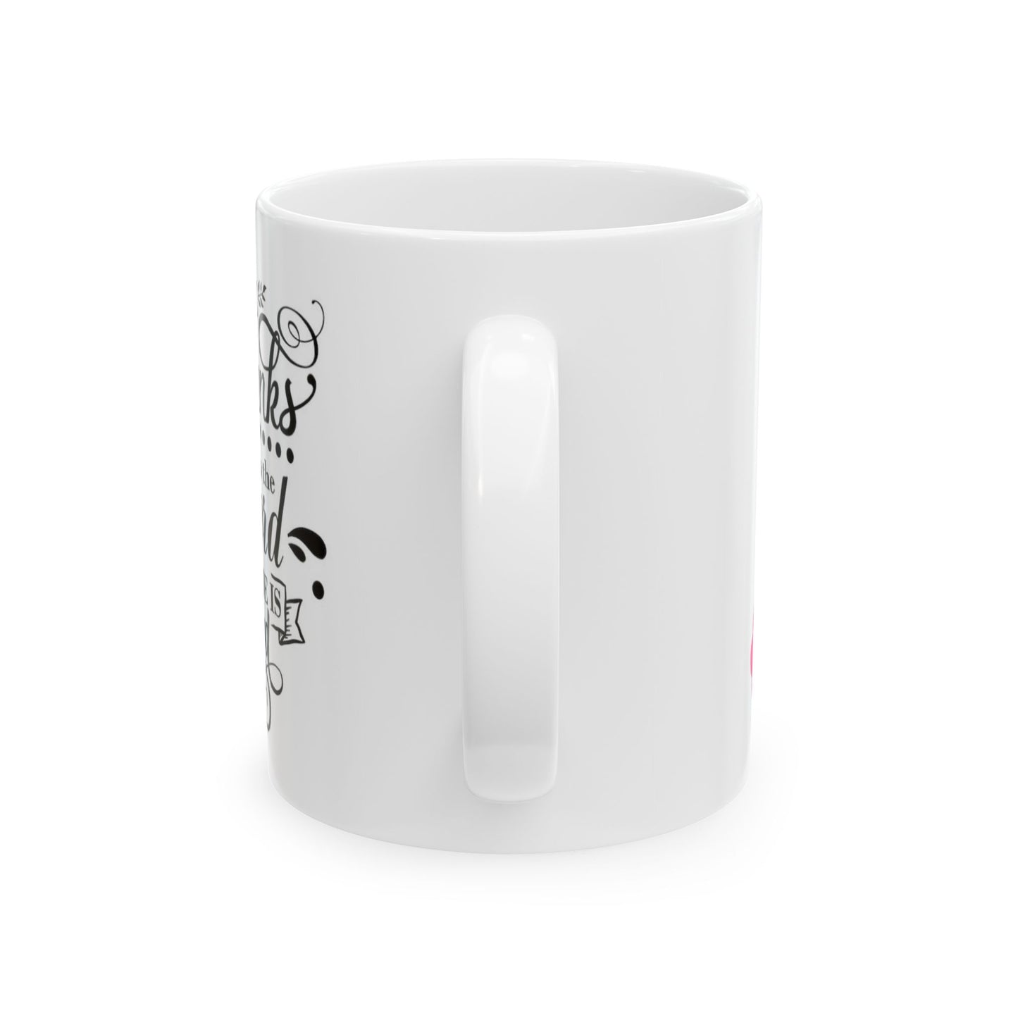 Give Thanks To The Lord Ceramic Mug