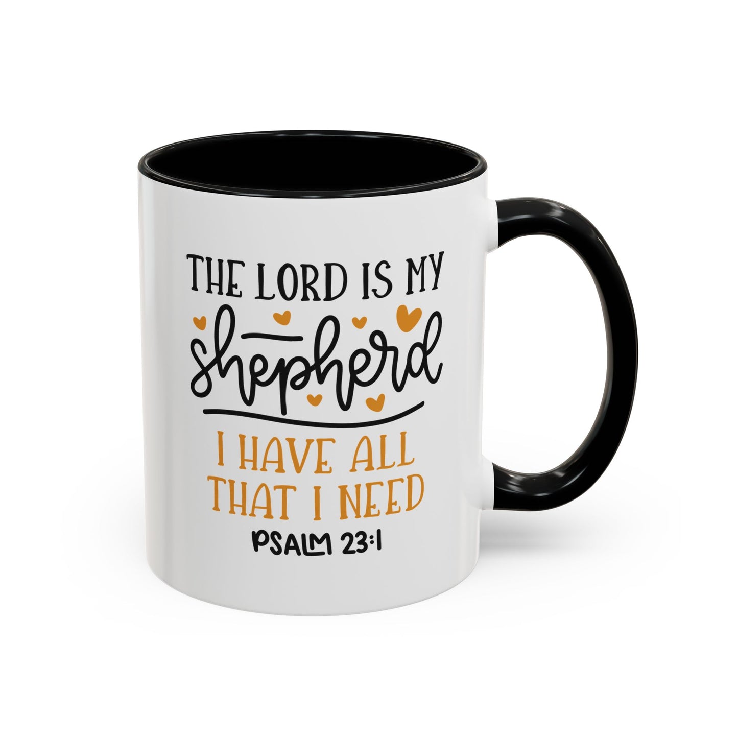 The Lord Is My Shepherd I Have All That I Need Accent Coffee Mug