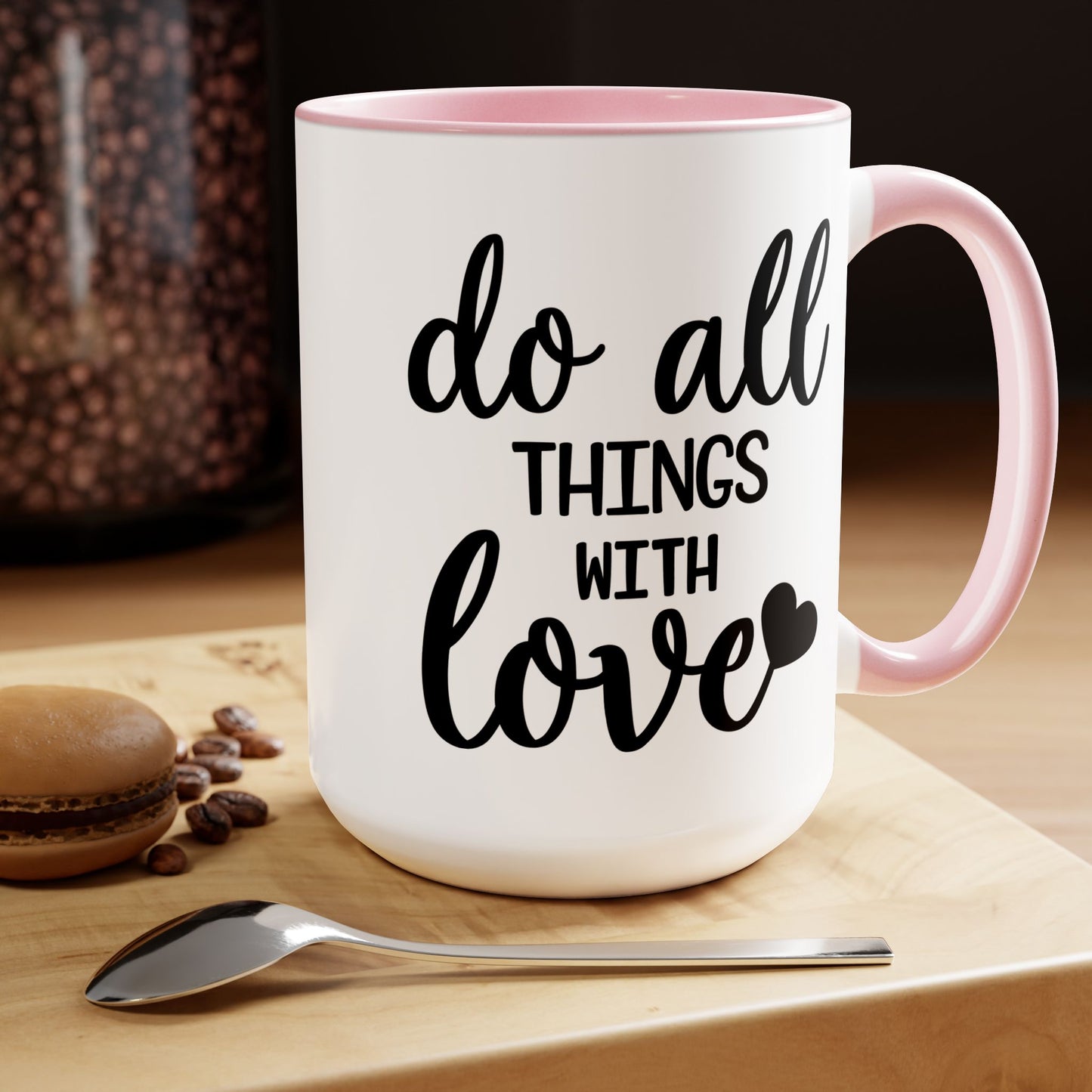 Do All Things With Love Coffee Mug