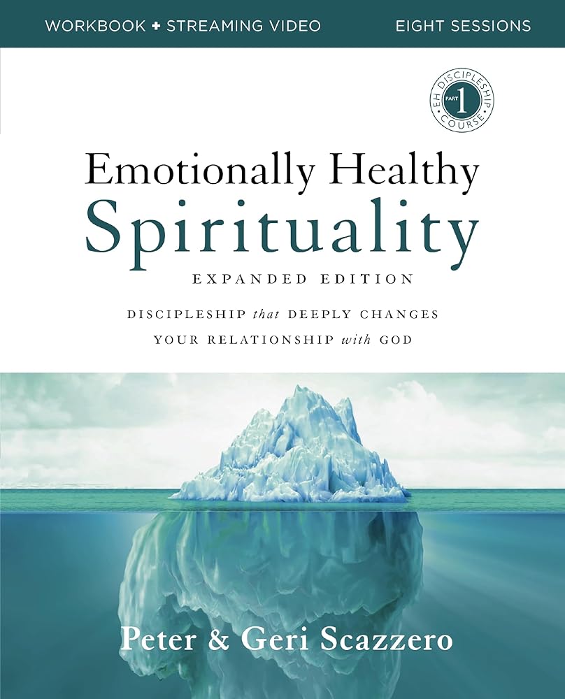 Emotionally Healthy Spirituality Expanded Edition Workbook plus Streaming Video: Discipleship that Deeply Changes Your Relationship with God cover image