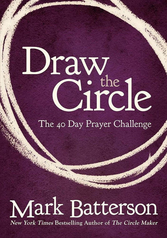 Draw the Circle: The 40 Day Prayer Challenge cover image