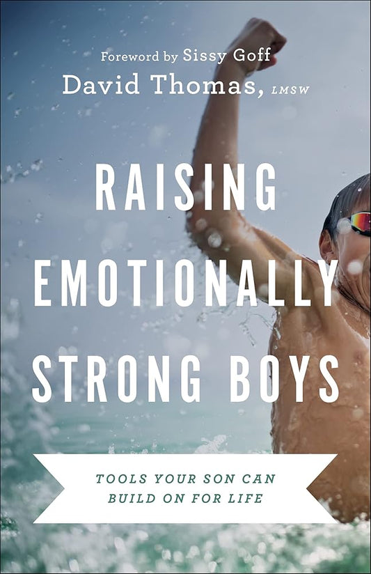Raising Emotionally Strong Boys: Tools Your Son Can Build On for Life cover image