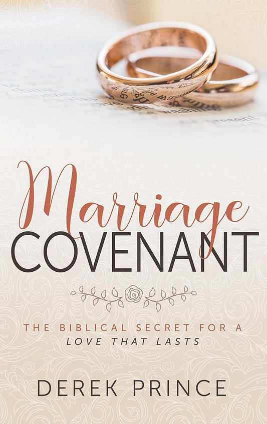 Marriage Covenant: The Biblical Secret for a Love That Lasts cover image