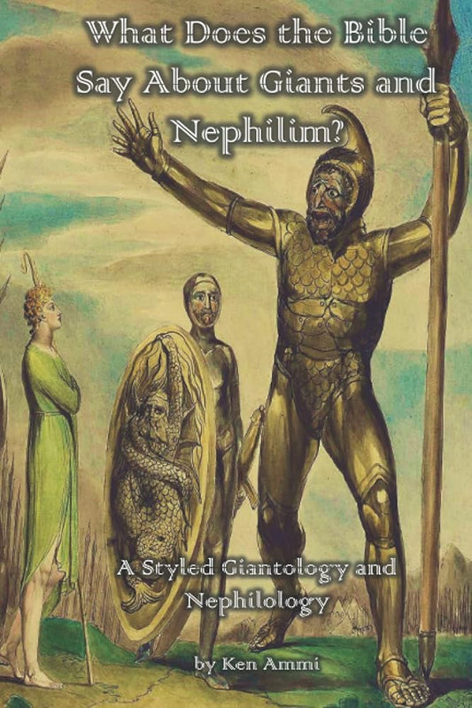 What Does the Bible Say About Giants and Nephilim?: A Styled Giantology and Nephilology cover image