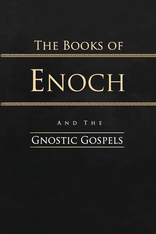 The Books of Enoch and the Gnostic Gospels: Complete Edition cover image