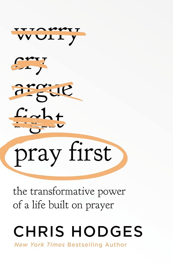 Pray First: The Transformative Power of a Life Built on Prayer cover image