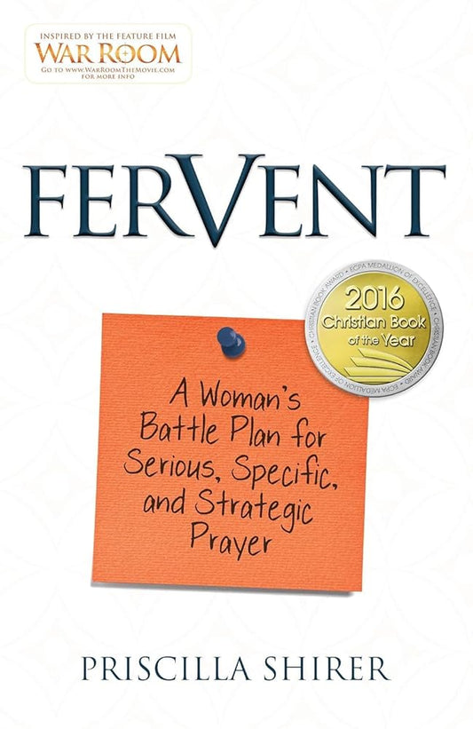 Fervent: A Woman's Battle Plan to Serious, Specific and Strategic Prayer cover image