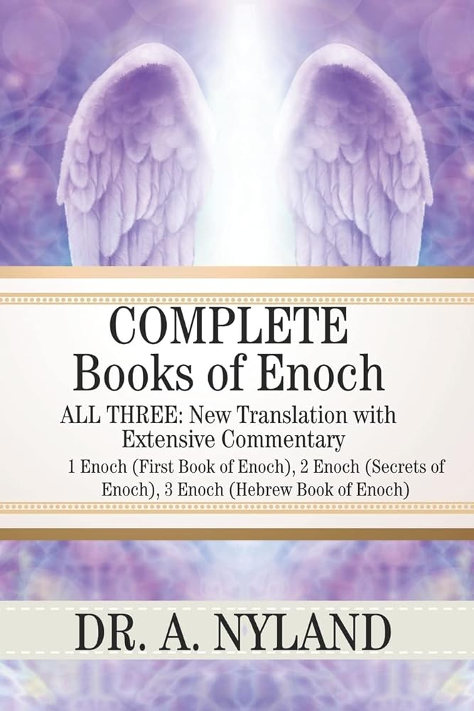 Complete Books of Enoch: 1 Enoch (First Book of Enoch), 2 Enoch (Secrets of Enoch), 3 Enoch (Hebrew Book of Enoch) cover image