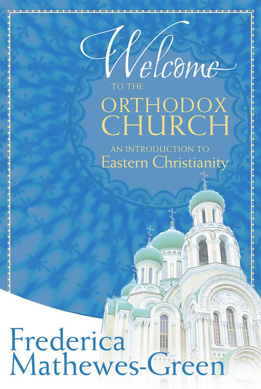 Welcome to the Orthodox Church: An Introduction to Eastern Christianity cover image
