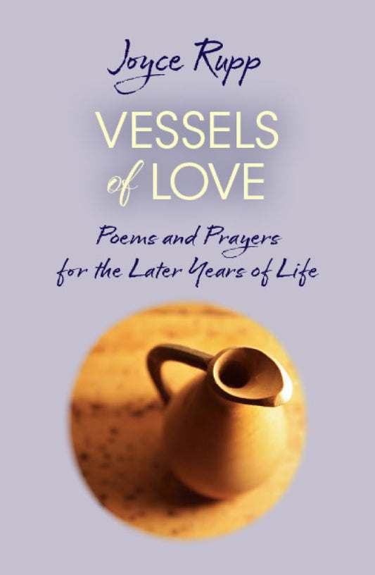Vessels of Love: Prayers and Poems for the Later Years of Life cover image