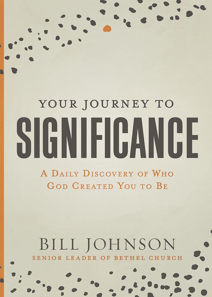 Your Journey to Significance: A Daily Discovery of Who God Created You to Be cover image