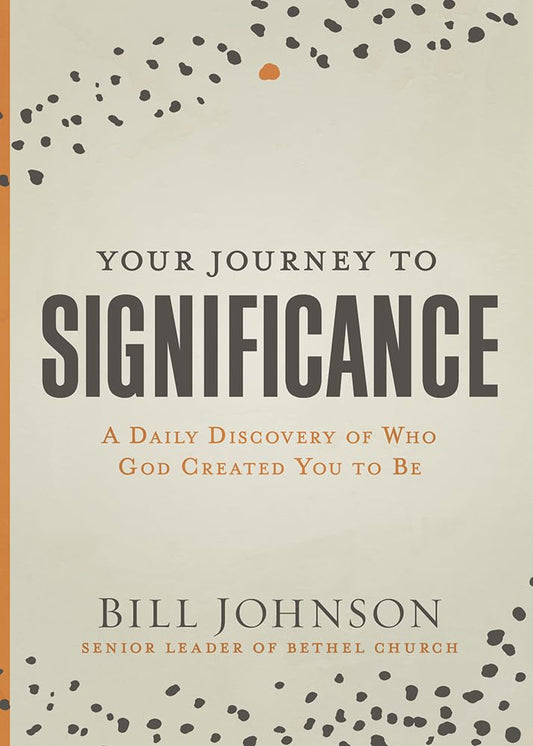 Your Journey to Significance: A Daily Discovery of Who God Created You to Be cover image