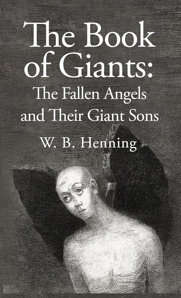 The Book of Giants: The Fallen Angels and their Giant Sons: the Fallen Angels And Their Giants Sons cover image