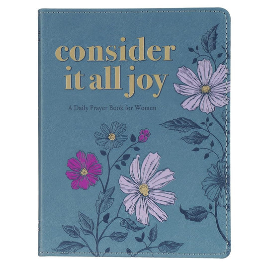 Consider it All Joy: A Daily Prayer Book for Women cover image