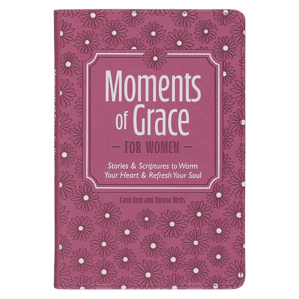 Moments of Grace for Women: Stories & Scriptures to Warm Your Heart & Refresh Your Soul cover image