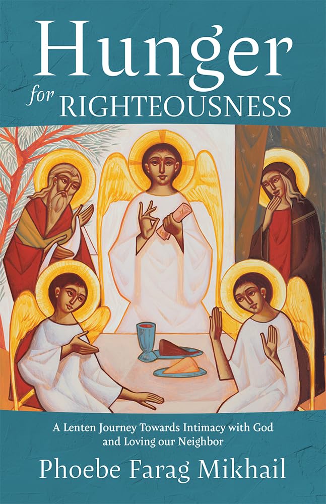 Hunger for Righteousness: A Lenten Journey Towards Intimacy with God and Loving Our Neighbor cover image